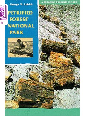 海外直订Petrified Forest National Park: A Wilderness Bound in Time 石化森林国家公园:时间束缚的荒野