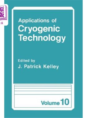 海外直订Applications of Cryogenic Technology 低温技术的应用