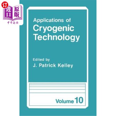 海外直订Applications of Cryogenic Technology 低温技术的应用