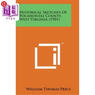 Virginia 历史草图 西弗吉尼亚州波卡洪塔斯县 1901 West County Pocahontas Sketches 海外直订Historical