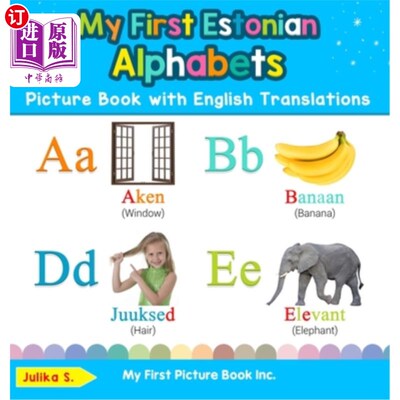海外直订My First Estonian Alphabets Picture Book with English Translations: Bilingual Ea 为我的孩子们提供早期的爱沙