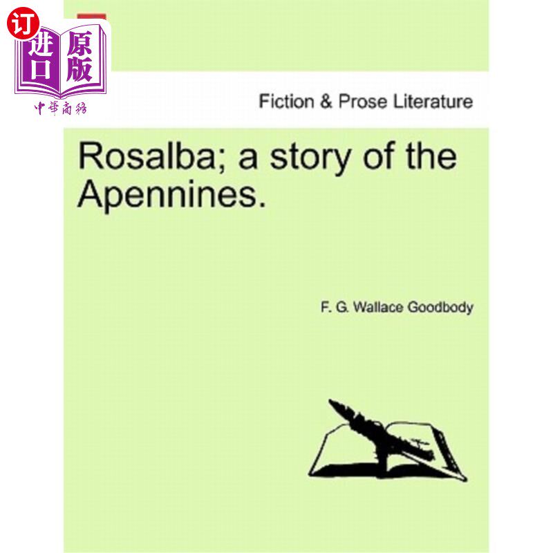 海外直订Rosalba; A Story of the Apennines. Rosalba;亚平宁山脉的故事。