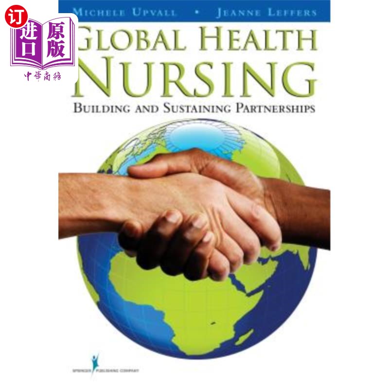 海外直订医药图书Global Health Nursing: Building and Sustaining Partnerships 全球健康护理:建立和维持伙伴关系