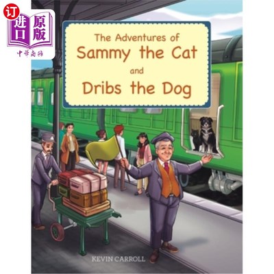 海外直订The Adventures of Sammy the Cat and Dribs the Dog 《猫萨米和狗滴珠历险记