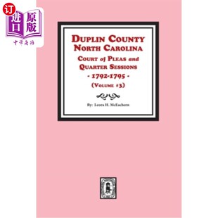 海外直订Duplin County, North Carolina Court of Pleas and Quarter Sessions, 1792-1795. Vo 北卡罗来纳州杜普林县上诉法