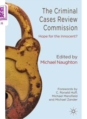 海外直订The Criminal Cases Review Commission: Hope for the Innocent? 刑事案件审查委员会：无辜者的希望？