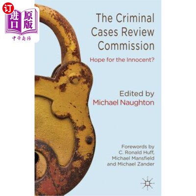海外直订The Criminal Cases Review Commission: Hope for the Innocent? 刑事案件审查委员会：无辜者的希望？