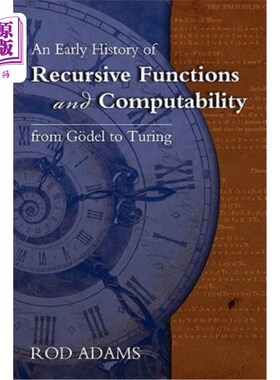 海外直订An Early History of Recursive Functions and Computability from Godel to Turing 从哥德尔到图灵的递归函数和可