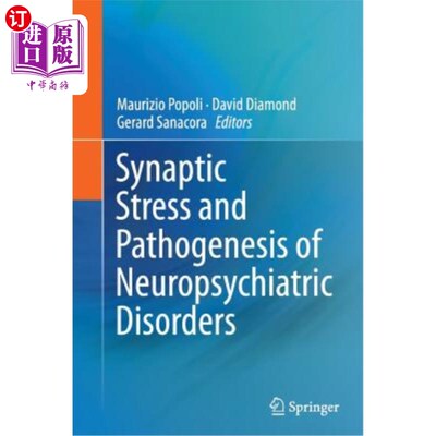 海外直订医药图书Synaptic Stress and Pathogenesis of Neuropsychiatric Disorders 神经精神疾病的突触应激与发病机制