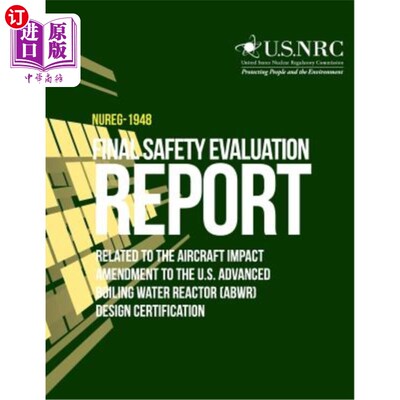 海外直订Final Safety Evaluation Report Related to the Aircraft Impact Amendment to the U 美国先进沸水反应堆(