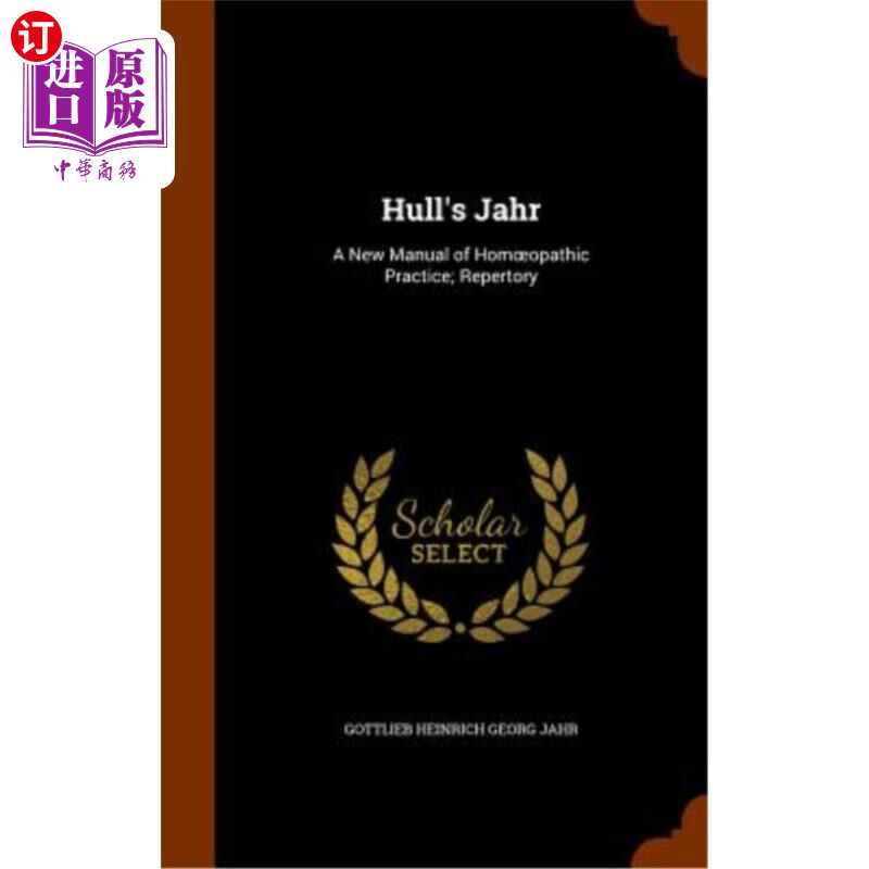 海外直订医药图书Hull's Jahr: A New Manual of Hom Opathic Practice; Repertory 赫尔的Jahr：一本新的医学实践手册；保留