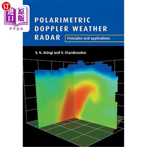 海外直订Polarimetric Doppler Weather Radar: Principles and Applications 极化多普勒天气雷达：原理和应用