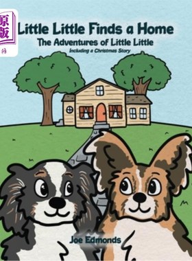 海外直订Little Little Finds a Home: The Adventures of Little Little, Including a Christm 《小小找到了家:小小历险记