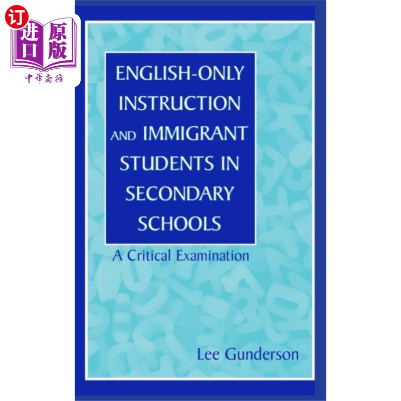 海外直订English-Only Instruction and Immigrant Students ... 全英语教学与中学移民学生