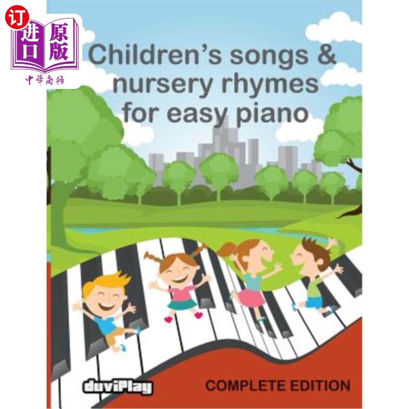 海外直订Children's Songs & Nursery Rhymes for Easy Piano, Complete Edition. 儿童歌曲和童谣，便于钢琴，完整版。