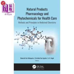 海外直订Natural Products Pharmacology and Phytochemicals for Health Care: Methods and Pr 天然产品药理学和保健植物化
