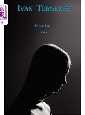 海外直订俄语,白俄罗斯语 Russian Classics in Russian and English: First Love & Asya by Ivan Turgenev (Dua 俄文与英文