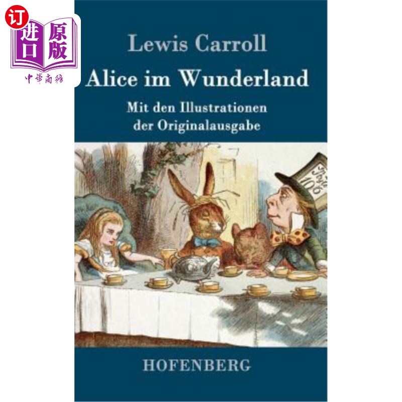 海外直订德语 Alice im Wunderland: Mit den Illustrationen der Originalausgabe von John Tenniel艾丽丝·伊姆·温德兰