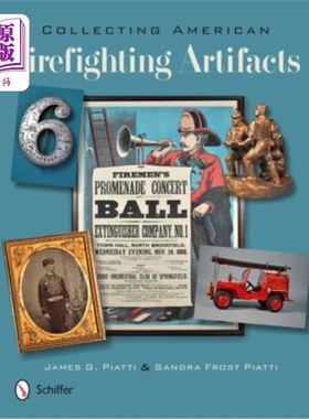 海外直订Collecting American Firefighting Artifacts 收集美国消防文物