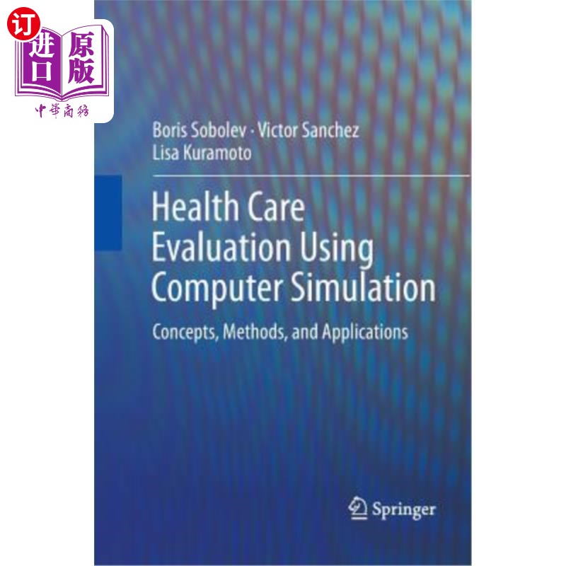海外直订医药图书Health Care Evaluation Using Computer Simulation: Concepts, Methods, and Applica 使用计算机模拟的医