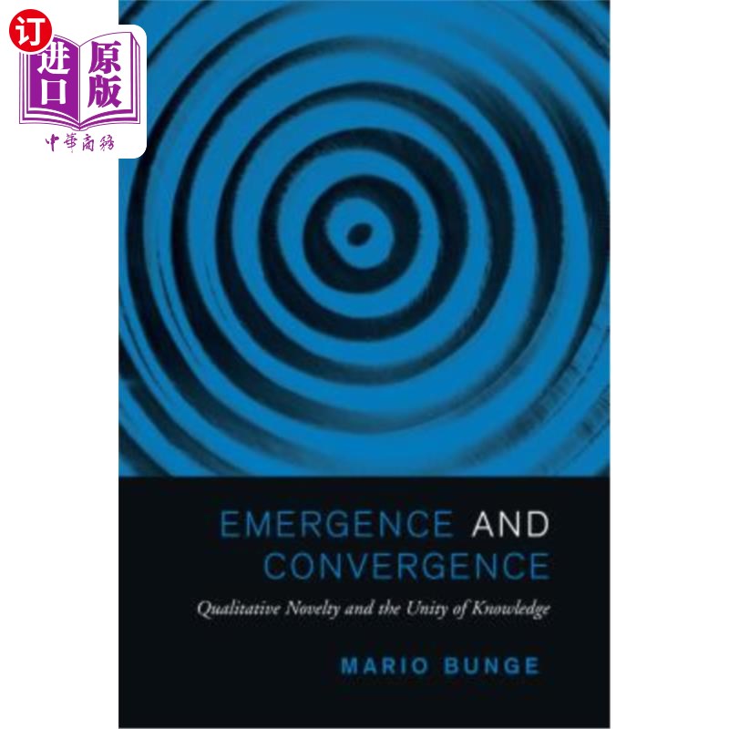 海外直订Emergence and Convergence: Qualitative Novelty and the Unity of Knowledge 涌现与收敛:质的新颖性与知识的统一