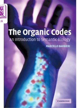 海外直订The Organic Codes: An Introduction to Semantic Biology 有机密码：语义生物学导论