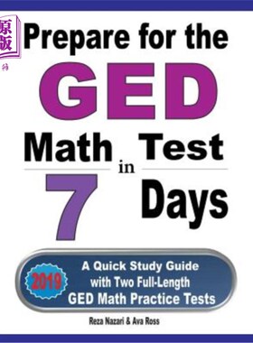 海外直订Prepare for the GED Math Test in 7 Days: A Quick Study Guide with Two Full-Lengt 在7天内准备GED数学考试：两