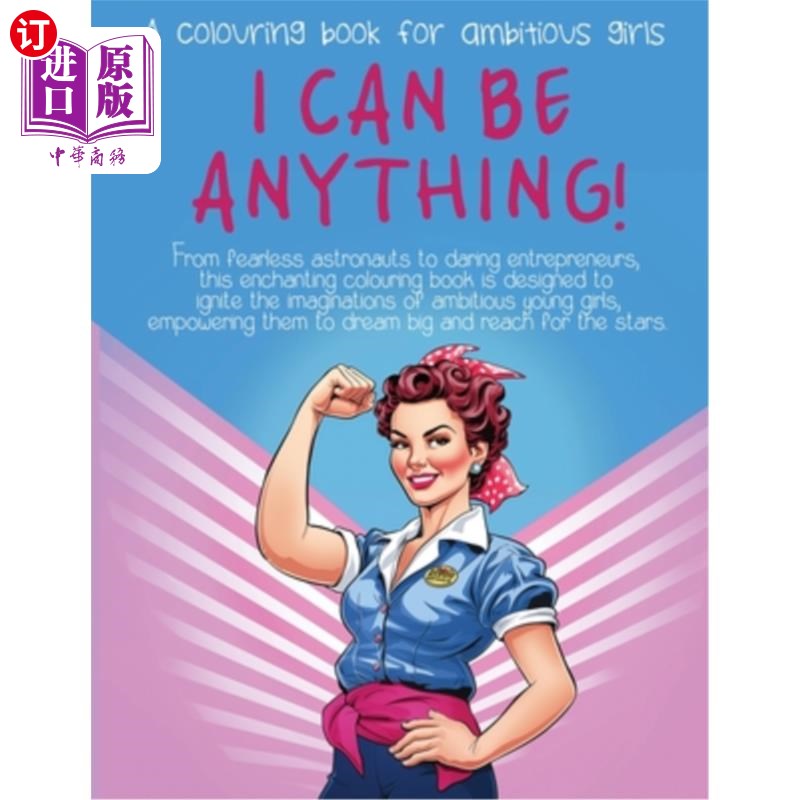 海外直订I Can Be Anything!: A Colouring Book for Ambitious Girls 我可以成为任何东西！：给有抱负的女孩的填色书