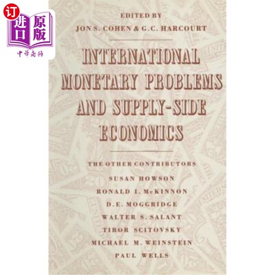 海外直订International Monetary Problems and Supply-Side Economics: Essays in Honour of L 国际货币问题与供给经济学：
