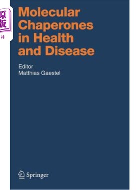 海外直订医药图书Molecular Chaperones in Health and Disease 健康与疾病中的分子伴侣