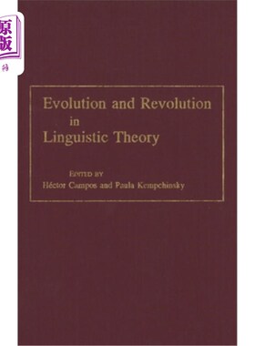 海外直订Evolution and Revolution in Linguistic Theory: Studies in Honor of Carlos P. Ote 语言学理论的演变与革命：纪