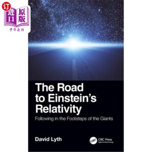 海外直订The Road to Einstein's Relativity: Following in the Footsteps of the Giants 爱因斯坦相对论之路：追随巨人的
