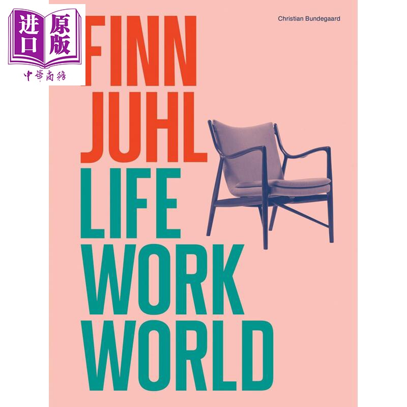 预售 Finn Juhl: Life Work World 进口艺术 芬尤尔：生平 作品与世界【中商原版】