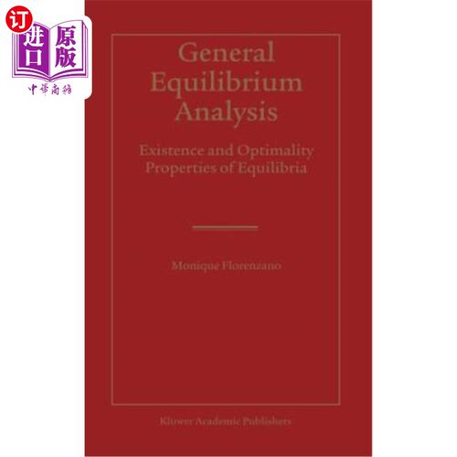 海外直订General Equilibrium Analysis: Existence and Optimality Properties of Equilibria 一般均衡分析:均衡的存在性和最优