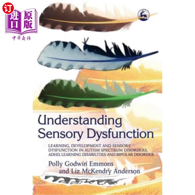 海外直订Understanding Sensory Dysfunction: Learning, Development and Sensory Dysfunction 理解感觉功能障碍：自闭症谱