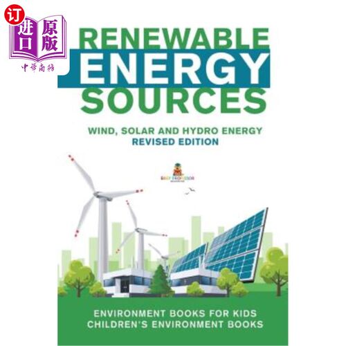 海外直订Renewable Energy Sources - Wind, Solar and Hydro Energy Revised Edition: Environ 可再生能源.风能，太阳能和