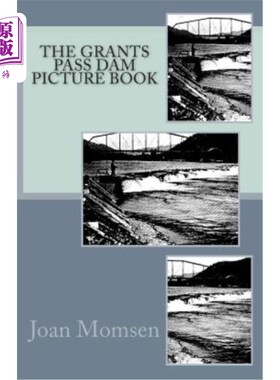 海外直订The Grants Pass Dam Picture Book Grants Pass Dam绘本