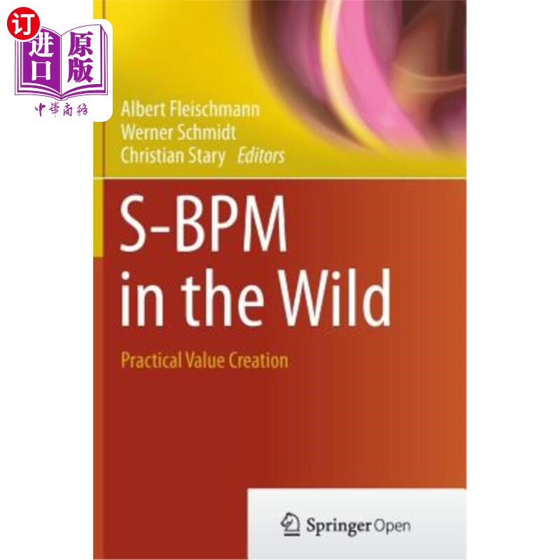 海外直订S-Bpm in the Wild: Practical Value Creation 野外s-bpm：实用价值创造