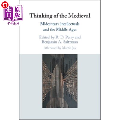 海外直订Thinking of the Medieval: Midcentury Intellectuals and the Middle Ages 对中世纪的思考:中世纪知识分子与中世
