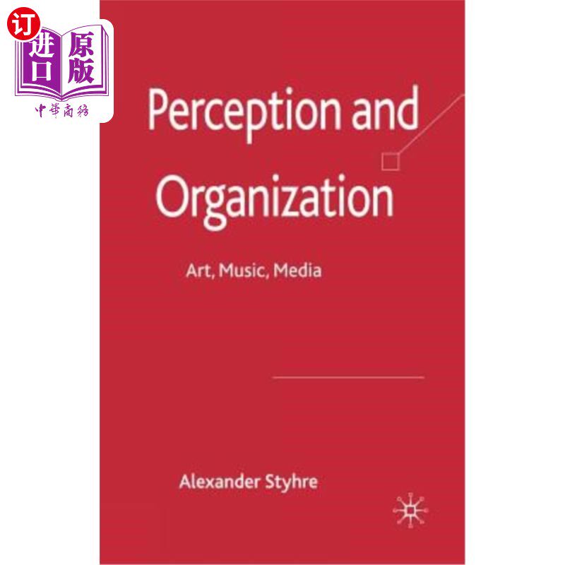 海外直订Perception and Organization: Art, Music, Media 感知与组织:艺术,音乐,媒体