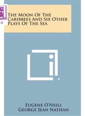 海外直订The Moon of the Caribbees and Six Other Plays of the Sea 加勒比之月和其他六部海洋剧