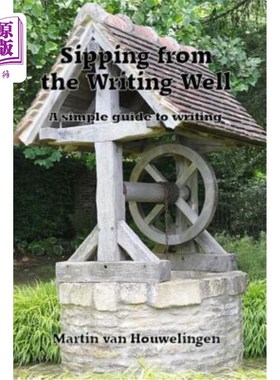 海外直订Sipping from the Writing Well: a simple guide to writing 啜饮写作之井:一个简单的写作指南