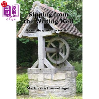 海外直订Sipping from the Writing Well: a simple guide to writing 啜饮写作之井:一个简单的写作指南