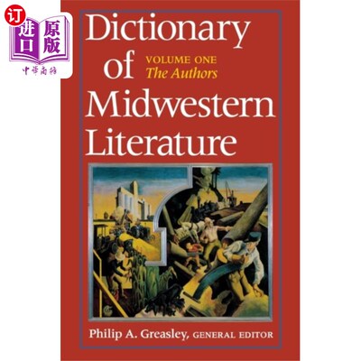 海外直订Dictionary of Midwestern Literature, Volume 1 中西部文学词典，第一卷