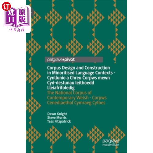 海外直订Corpus Design and Construction in Minoritised Language Contexts - Cynllunio a Ch ? 少数民族语言语境语料库设