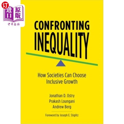 海外直订Confronting Inequality: How Societies Can Choose Inclusive Growth 直面不平等:社会如何选择包容性增长
