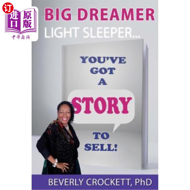 海外直订Big Dreamer - Light Sleeper: You've Got a Story to Sell! 大梦想家-轻睡眠者:你有一个故事要卖!