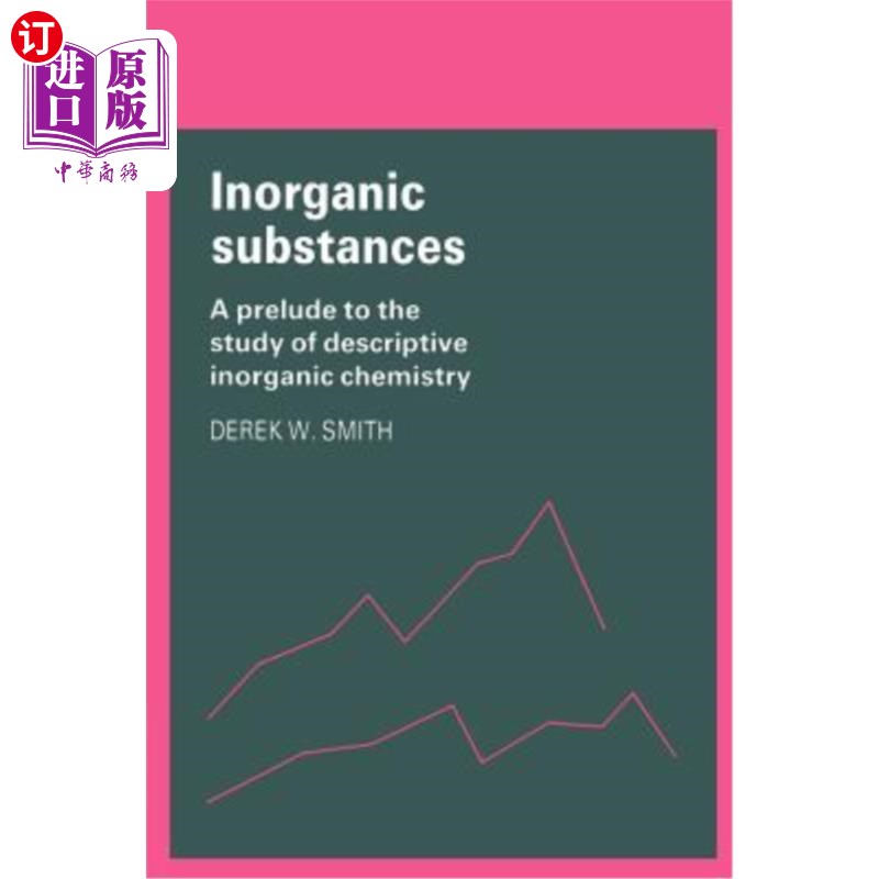 海外直订Inorganic Substances: A Prelude to the Study of Descriptive Inorganic Chemistry 无机物质:描述性无机化学研究