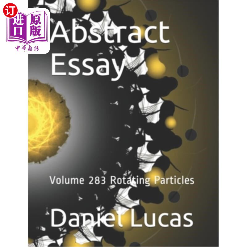 海外直订Abstract Essay: Volume 283 Rotating Particles 论文摘要：卷283旋转粒子