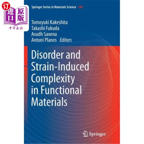 海外直订Disorder and Strain-Induced Complexity in Functional Materials 功能材料的无序和应变引起的复杂性